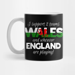 Wales Rugby Supporters Welsh Fan Quote I Support Two Teams Mug